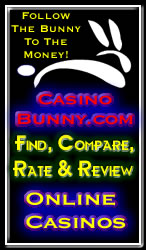 Casino Bunny is a great resource for Casinos! Go to CasinoBunny.com!